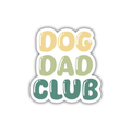 Dog Dad Club Sticker