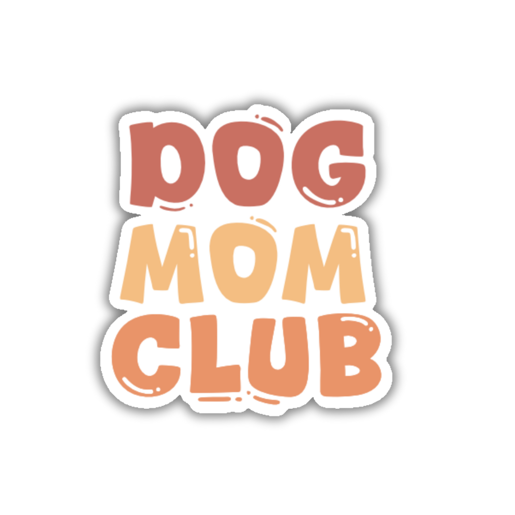 Dog Mom Club Sticker